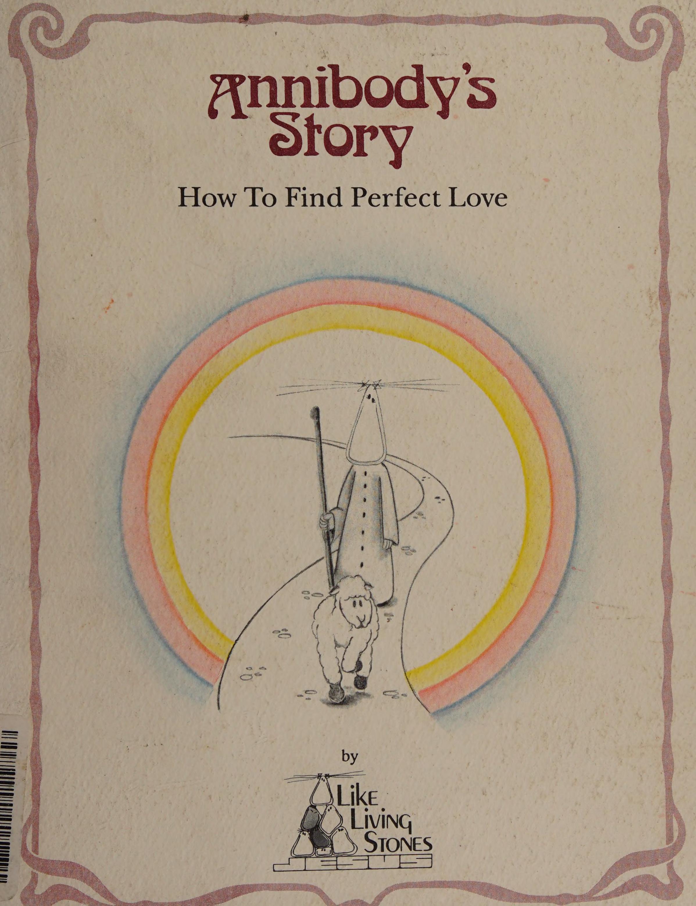Annibody'S Story: How To Find Perfect Love
