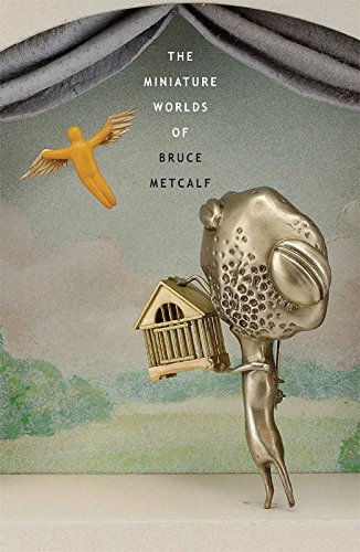 The miniature worlds of Bruce Metcalf