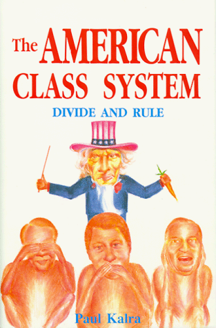 The American Class System: Divide And Rule