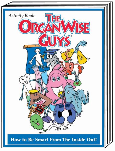 The Organwise Guys - How to Be Smart from the Inside Out! Activity Book