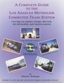 A Complete Guide to the Los Angeles Metrolink Commuter Train System