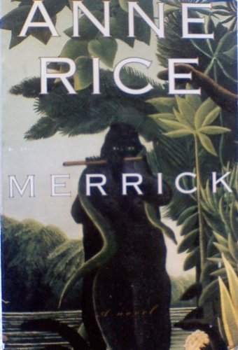 Merrick by Anne Rice, ISBN 9780965005128