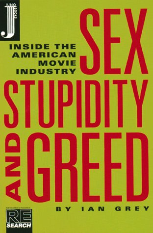 Sex, Stupidity and Greed