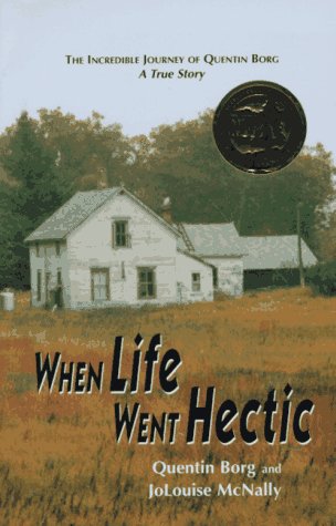 When Life Went Hectic: The Incredible Journey Of Quentin Borg, A True Story