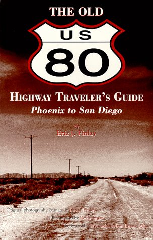 The Old U.S. 80 Highway Traveler'S Guide