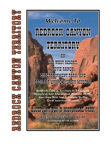 Welcome To Redrock Canyon Territory: Blueprint For A Historical Park