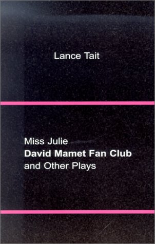 Miss Julie, David Mamet Fan Club, And Other Plays