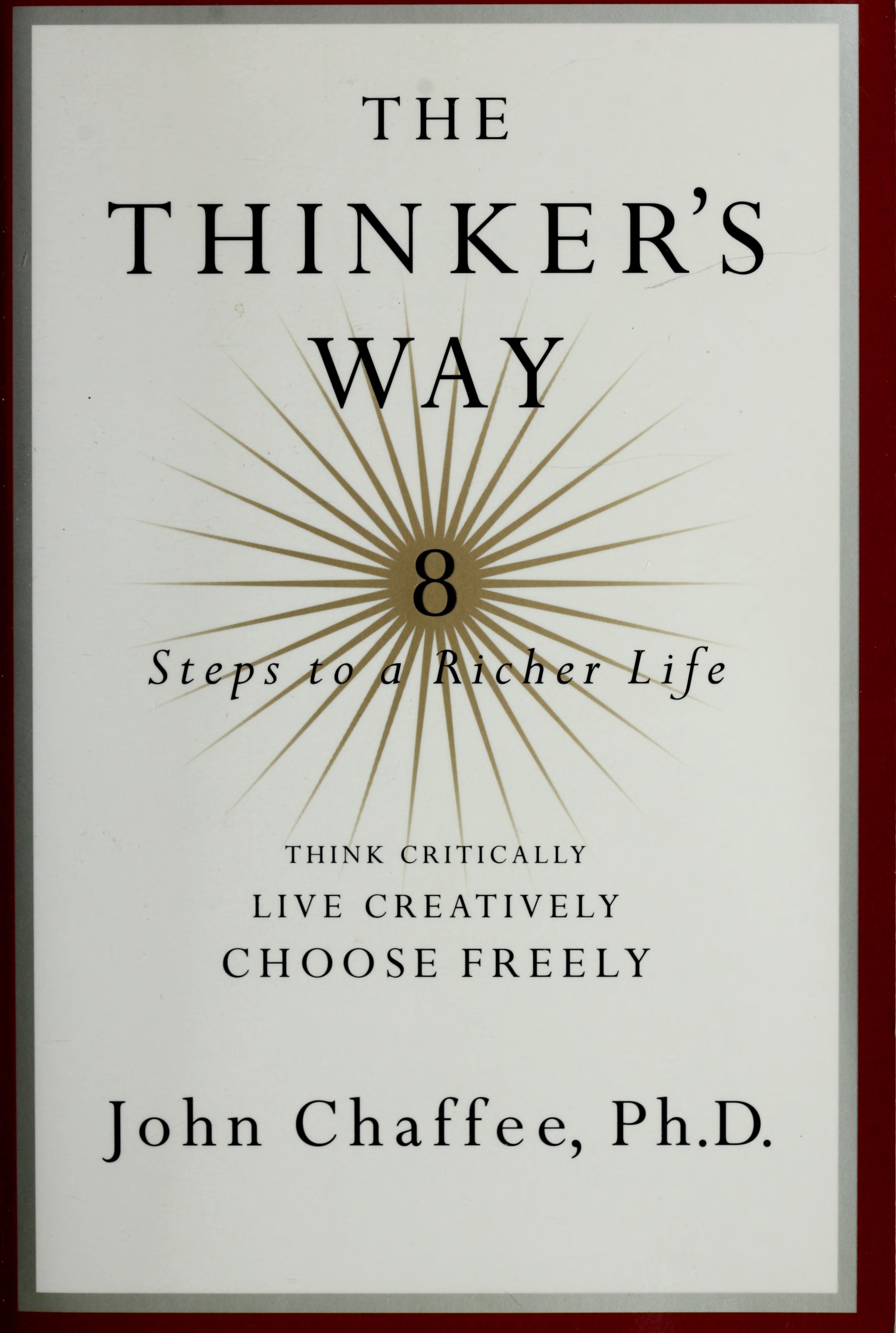 The Thinker'S Way: 8 Steps To A Richer Life
