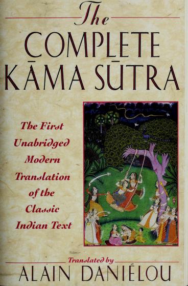 Complete Kama Sutra the First Unabridged