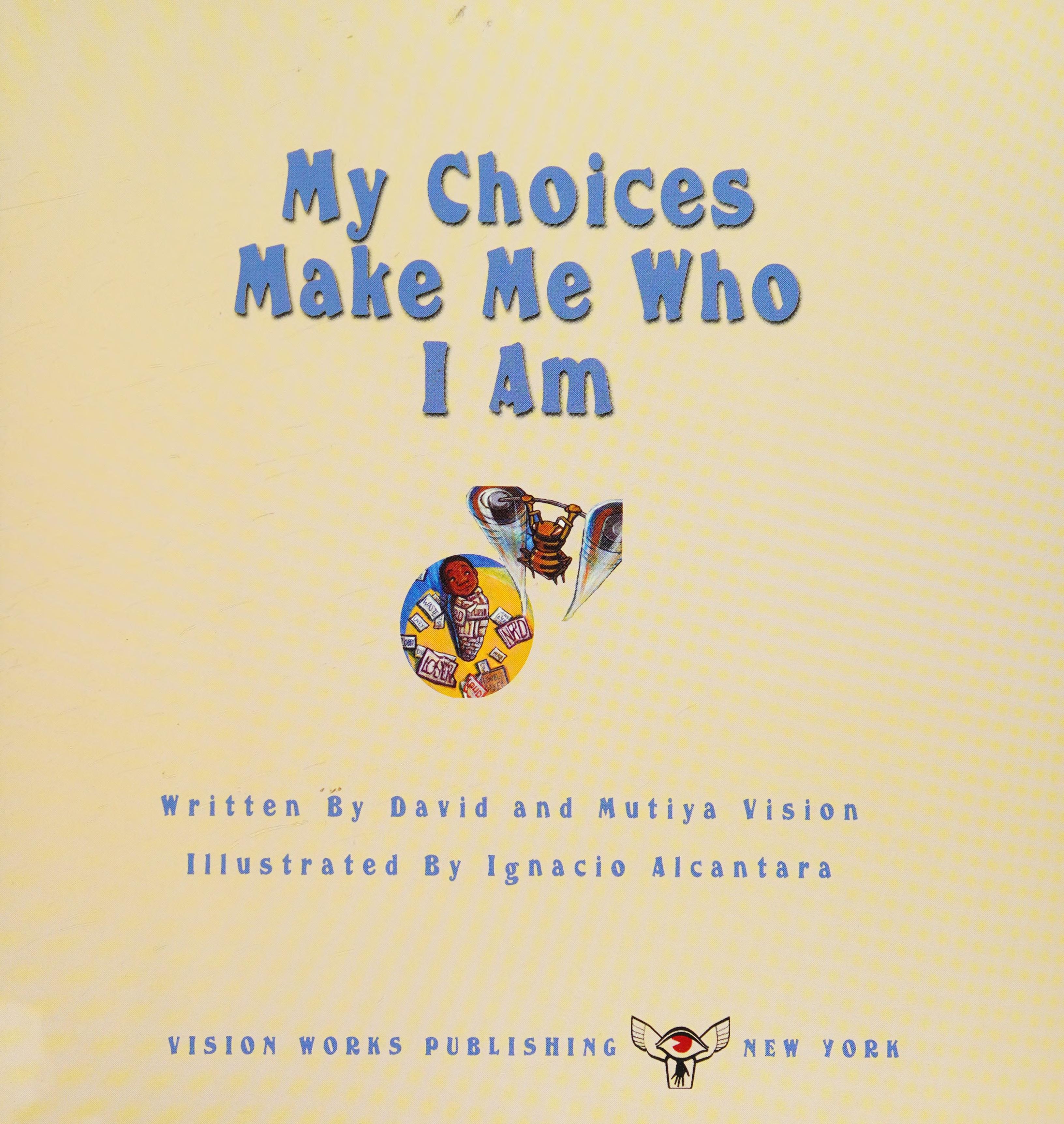 My Choices Make Me Who I Am