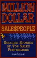 Million Dollar Salespeople: Success Stories Of Top Sales Performers
