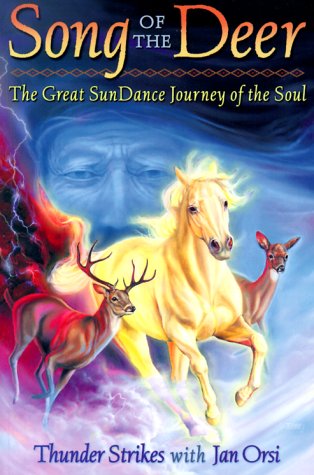 Song Of The Deer: The Great Sundance Journey Of The Soul