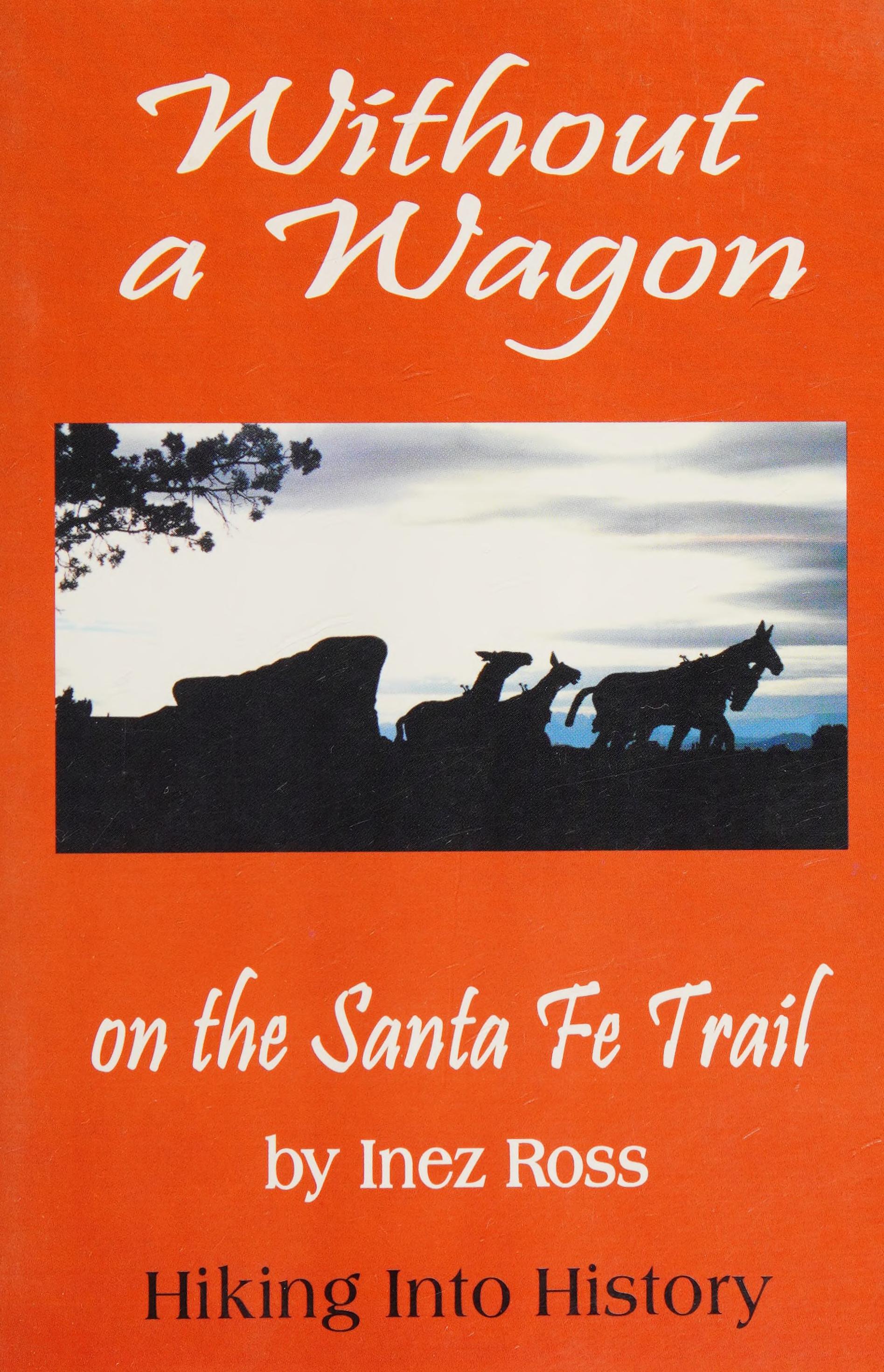 WIthout a Wagon on the Santa Fe Trail