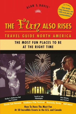 The Fun Also Rises Travel Guide North America