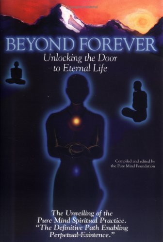 Beyond Forever: Unlocking The Door To Eternal Life