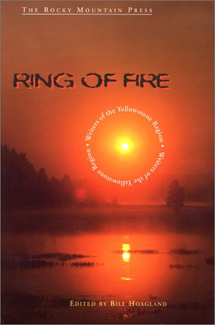 Ring Of Fire: Writers Of The Yellowstone Region