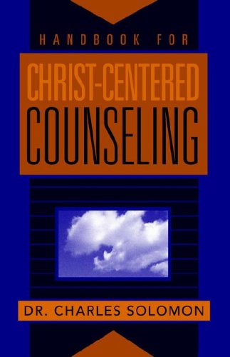 Handbook For Christ-Centered Counseling