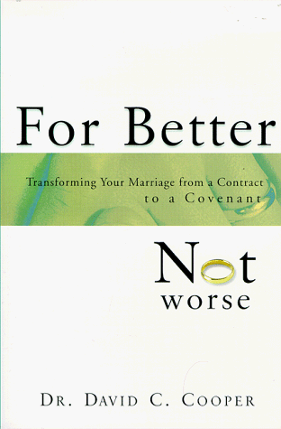 For Better Not Worse