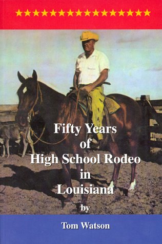 Fifty Years Of High School Rodeo In Louisiana
