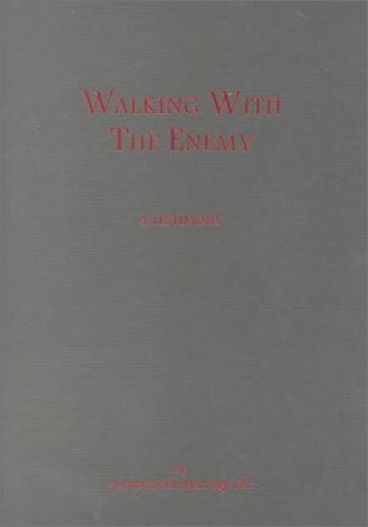 Walking with the Enemy
