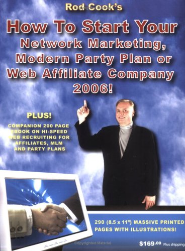 How To Start Your Network Marketing, Modern Party Plan Or Web Affiliate Company