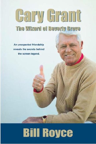 Cary Grant: The Wizard Of Beverly Grove
