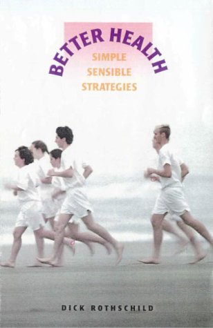 Better Health: Simple Sensible Strategies