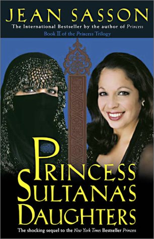 Princess Sultana's Daughters by Jean P. Sasson, ISBN 9780967673752