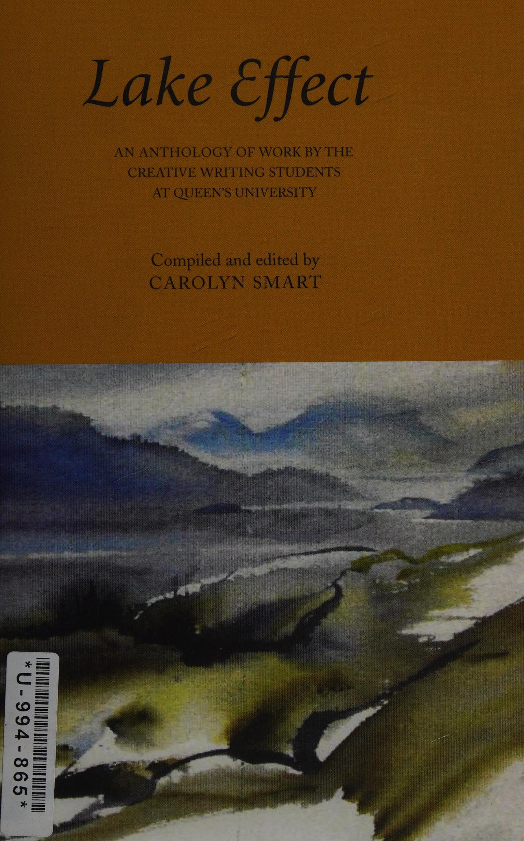 Lake Effect An Anthology Of Work By The Creative Writing Students At Queens University