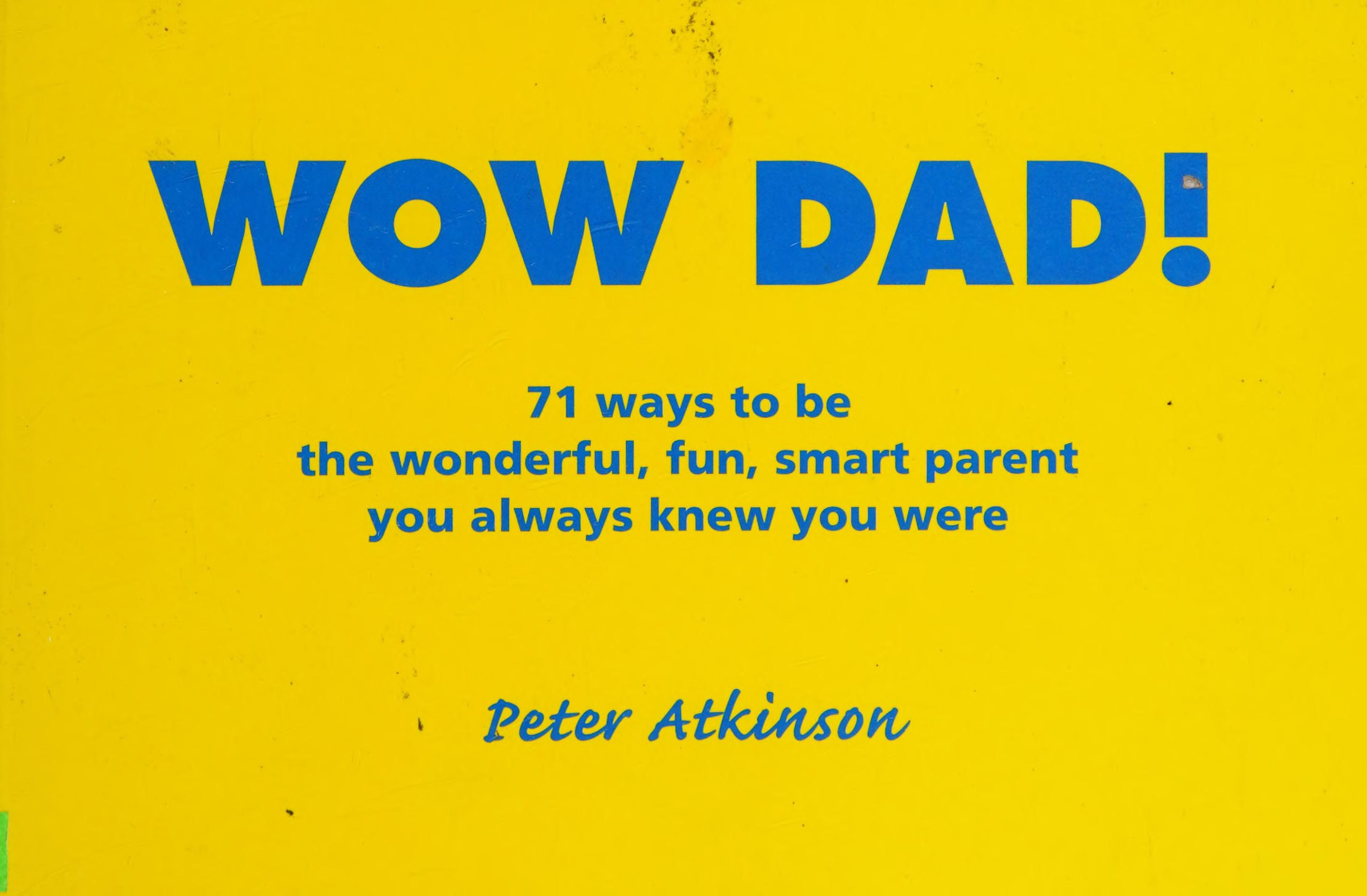 Wow Dad!