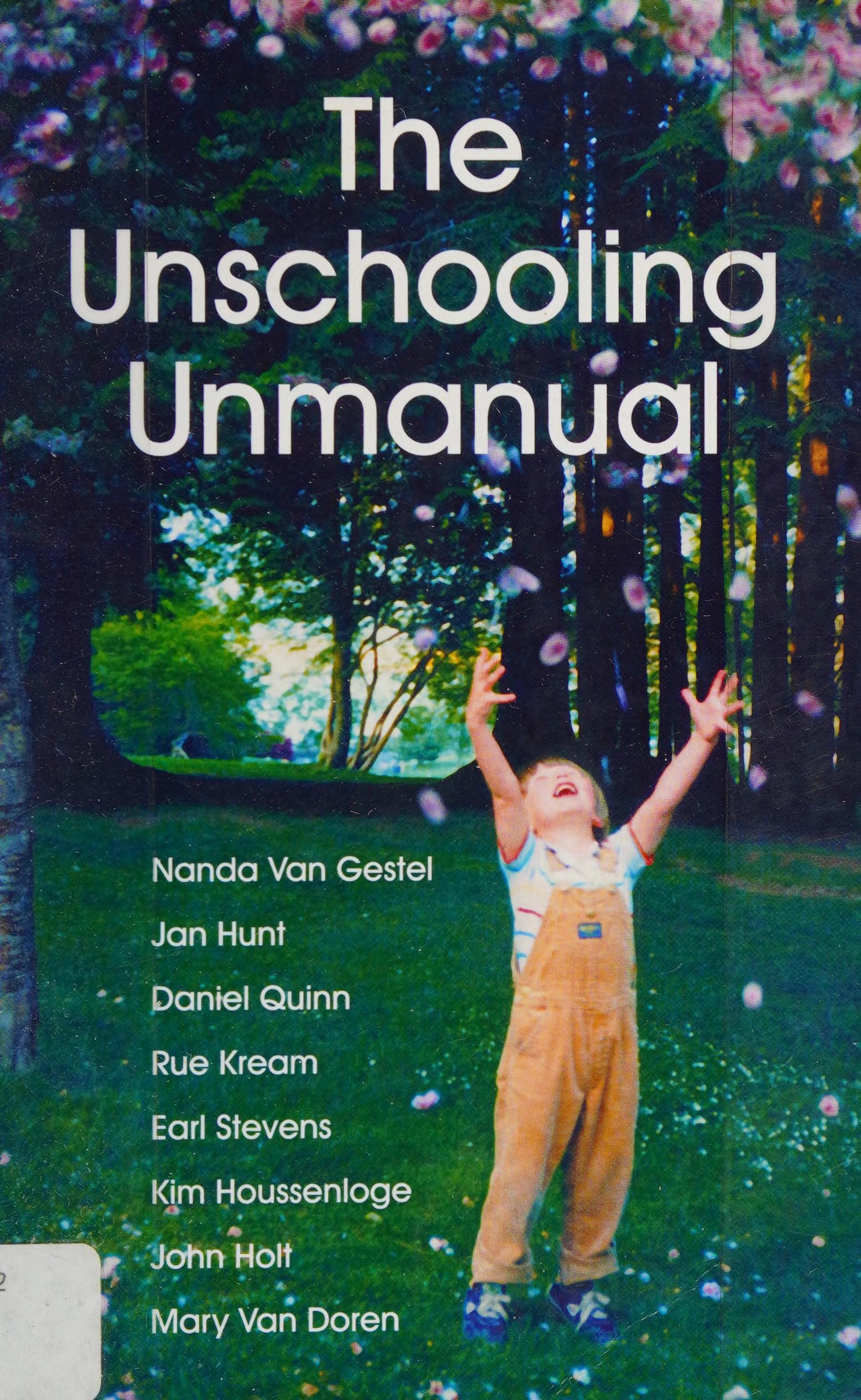 The Unschooling Unmanual