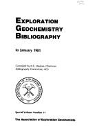 Exploration Geochemistry Bibliography: To January 1981.;