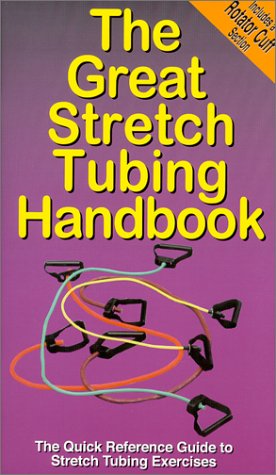 The Great Stretch Tubing Handbook