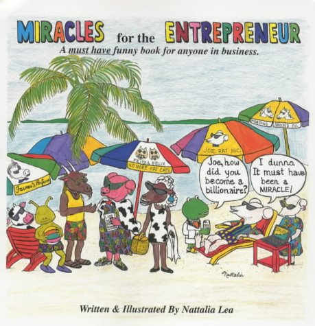 Miracles For The Entrepreneur - A Must Have Funny Book For Anyone In Business