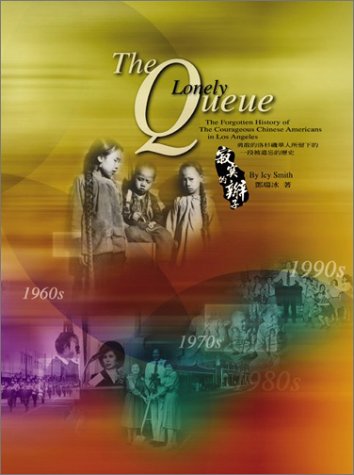 The Lonely Queue: The Forgotten History Of The Courageous Chinese Americans In Los Angeles