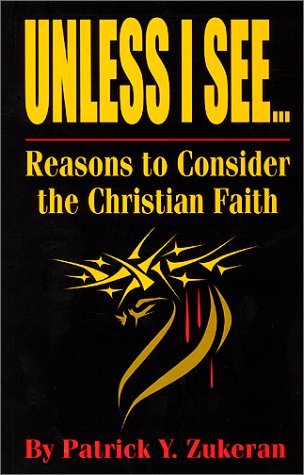 Unless I See.Reasons To Consider The Christian Faith