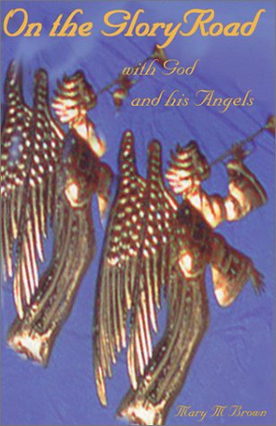 On the Glory Road with God and his Angels