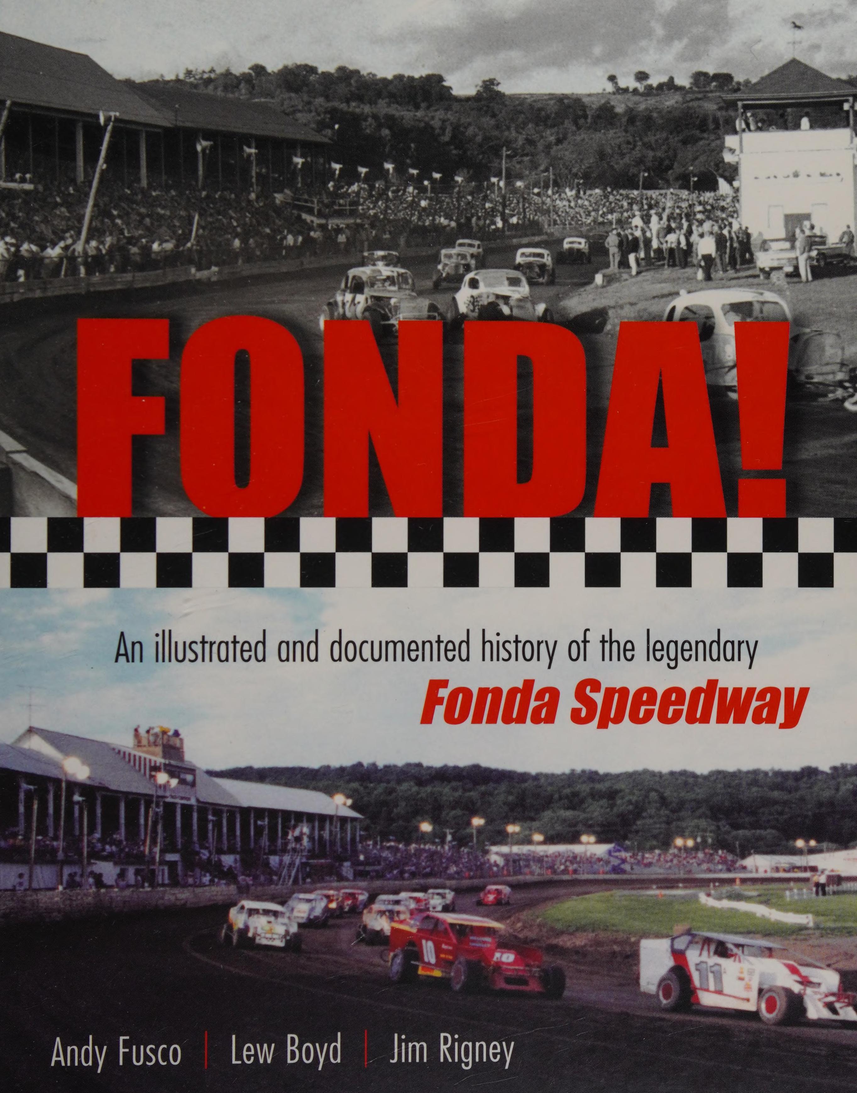 Fonda! An Illustrated and Documented History of the Legendary Fonda Speedway