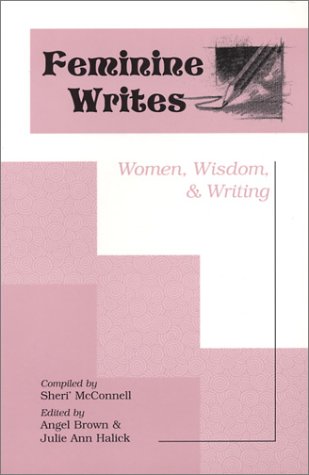 Feminine Writes: Women, Wisdom, & Writing