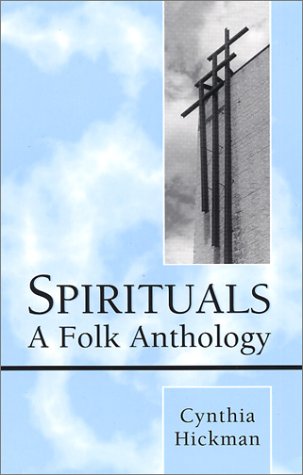 Spirituals: A Folk Anthology