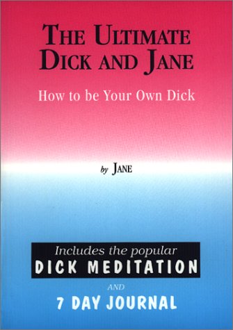 The Ultimate Dick and Jane