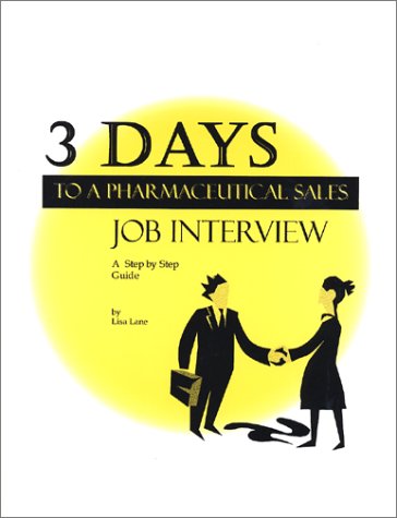 3 Days To A Pharmaceutical Sales Job Interview