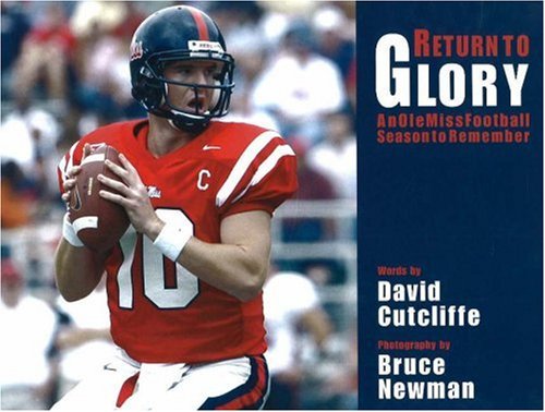 Return To Glory: An Ole Miss Football Season To Remember