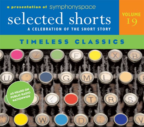 Selected Shorts: Timeless Classics