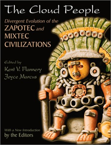 The Cloud People: Divergent Evolution Of The Zapotec And Mixtec Civilizations