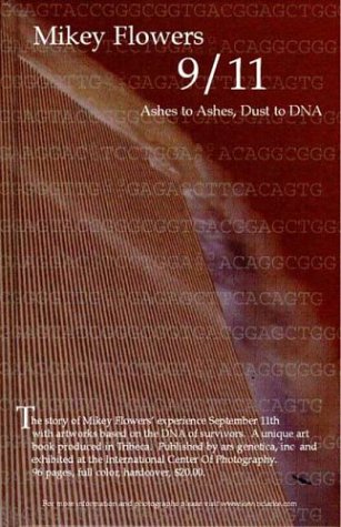Mikey Flowers 9/11 Ashes To Ashes, Dust To Dna
