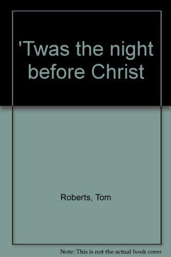 'Twas the Night Before Christ