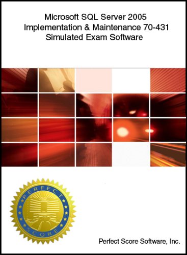 Microsoft SQL Server 2005 - 70-431 Simulated Exam Software