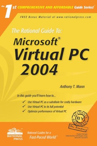 The Rational Guide To: Microsoft Virtual Pc 2004