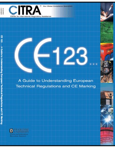 Ce 123... A Guide to Understanding European Technical Regulations and Ce Marking